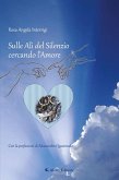 Sulle ali del silenzio cercando l'Amore (eBook, ePUB)