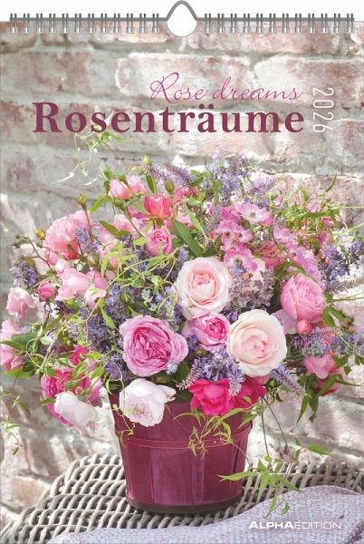 Rosenträume 2026 - Bildkalender 23,7x34 cm - Kalender mit Platz für Notizen - mit vielen Zusatzinformationen - Rose Dreams - Wandkalender - Alpha Edition