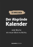 Der Abgründe Kalender - jede Woche ein neuer Blick ins Nichts