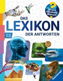 Wieso? Weshalb? Warum? - Das Lexikon der Antworten Wieso? Weshalb? Warum? - Das Lexikon der Antworten