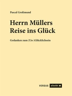 Herrn Müllers Reise ins Glück - Grolimund, Pascal