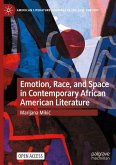 Emotion, Race, and Space in Contemporary African American Literature Emotion, Race, and Space in Contemporary African American Literature