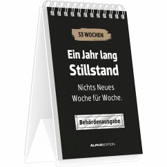 Cover Ein Jahr lang Stillstand - nichts Neues Woche für Woche - Behördenausgabe