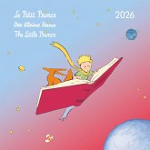 Der Kleine Prinz 2026 - Wand-Kalender - Broschüren-Kalender - 30x30 - 30x60 geöffnet - Kinder-Kalender - Illustrationen Der Kleine Prinz 2026 - Wand-Kalender - Broschüren-Kalender - 30x30 - 30x60 geöffnet - Kinder-Kalender - Illustrationen
