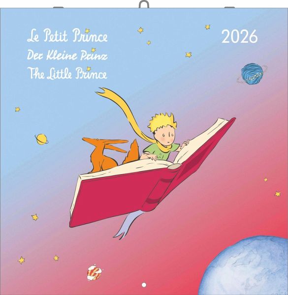 Der Kleine Prinz 2026 - Wand-Kalender - Broschüren-Kalender - 30x30 - 30x60 geöffnet - Kinder-Kalender - Illustrationen Der Kleine Prinz 2026 - Wand-Kalender - Broschüren-Kalender - 30x30 - 30x60 geöffnet - Kinder-Kalender - Illustrationen