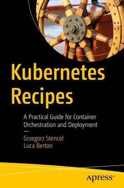 Kubernetes Recipes - Stencel, Grzegorz;Berton, Luca