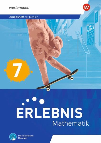 Erlebnis Mathematik 7. Arbeitsheft mit Medien und interaktiven Übungen. Für Berlin, Brandenburg, Hessen, Saarland, Sachsen-Anhalt