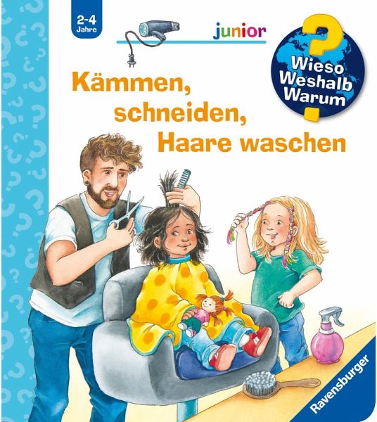 Kämmen, schneiden, Haare waschen / Wieso? Weshalb? Warum? Junior Bd.79 Kämmen, schneiden, Haare waschen / Wieso? Weshalb? Warum? Junior Bd.79