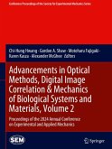 Advancements in Optical Methods, Digital Image Correlation & Mechanics of Biological Systems and Materials, Volume 2 Advancements in Optical Methods, Digital Image Correlation & Mechanics of Biological Systems and Materials, Volume 2