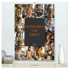 Tattoo Girls und Torten (hochwertiger Premium Wandkalender 2026 DIN A2 hoch), Kunstdruck in Hochglanz