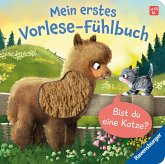 Mein erstes Vorlese-Fühlbuch - Bist du eine Katze? Mein erstes Vorlese-Fühlbuch - Bist du eine Katze?