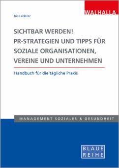Cover Sichtbar werden! PR-Strategien und Tipps für soziale Organisationen, Vereine und Unternehmen