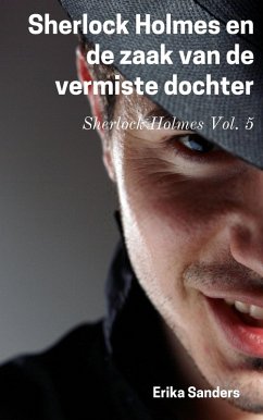Sherlock Holmes en de zaak van de vermiste dochter (eBook, ePUB) - Sanders, Erika