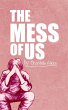 The Mess Of Us (eBook, ePUB) - Bild 1
