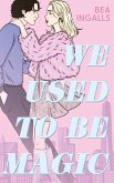 We used to be magic (eBook, ePUB)