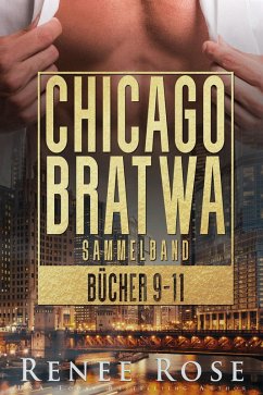 Chicago Bratwa Sammelband: Bücher 9-11 (eBook, ePUB) - Rose, Renee