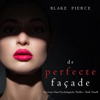 De perfecte façade (Een Jessie Hunt Psychologische Thriller – Boek Twaalf) (MP3-Download)