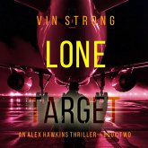 Lone Target (An Alex Hawkins Action Thriller—Book 2) (MP3-Download) Lone Target (An Alex Hawkins Action Thriller—Book 2) (MP3-Download)
