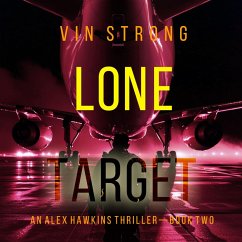 Lone Target (An Alex Hawkins Action Thriller—Book 2) (MP3-Download) - Strong, Vin