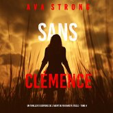 Sans Clémence (Un Thriller à Suspense de l'Agent du FBI Dakota Steele - Tome 4) (MP3-Download)