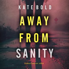 Away From Sanity (A Nina Veil FBI Suspense Thriller—Book 9) (MP3-Download) - Bold, Kate