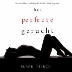 Het perfecte gerucht (Een Jessie Hunt Psychologische Thriller – Boek Negentien) (MP3-Download)