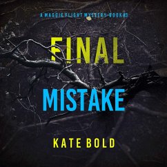 Final Mistake (A Maggie Flight Suspense Thriller—Book Three) (MP3-Download) - Bold, Kate