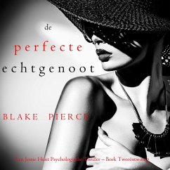 Cover De perfecte echtgenoot (Een Jessie Hunt Psychologische Thriller – Boek Tweeëntwintig) (MP3-Download)