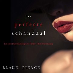 Het perfecte schandaal (Een Jessie Hunt Psychologische Thriller – Boek Drieëntwintig) (MP3-Download) - Pierce, Blake