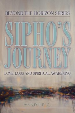 Cover Sipho's Journey: Love, Loss, and Spiritual Awakening (eBook, ePUB)