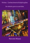 Vinhos - Conhecimento & Aplicações (eBook, PDF)
