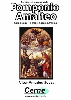 Apresentando Pinturas De Pomponio Amalteo Com Display Tft Programado No Arduino (eBook, PDF) Cover Apresentando Pinturas De Pomponio Amalteo Com Display Tft Programado No Arduino (eBook, PDF)