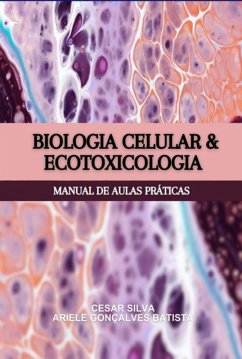 Biologia Celular E Ecotoxicologia (eBook, PDF) - Batista, Cesar Silva Ariele Gonçalves