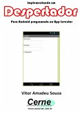 Implementando Um Despertador Para Android Programado No App Inventor (eBook, PDF)