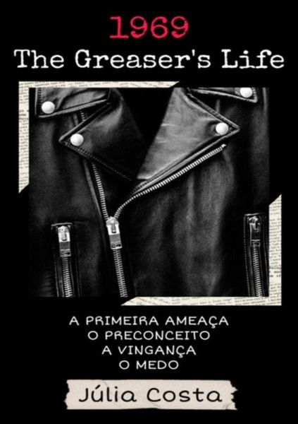1969, The Greaser's Life (eBook, PDF)