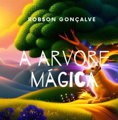 A Arvore Magica (eBook, PDF) - Gonçalves, Robson
