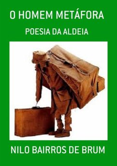 O Homem Metáfora (eBook, PDF) - de Brum, Nilo Bairros