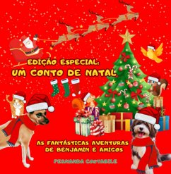 As Fantásticas Aventuras De Benjamin E Amigos: Um Conto De Natal (eBook, PDF) - Costabile, Fernanda