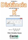 Calculando A Distância Entre Dois Planos No R3 Usando O Visual Basic (eBook, PDF)