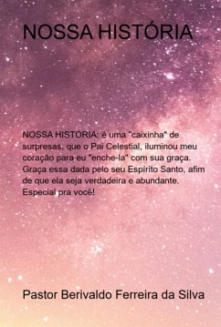Nossa História (eBook, PDF) - Da Silva, Pastor Berivaldo Ferreira