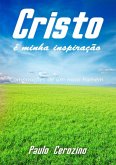 Cristo É Minha Inspiração (eBook, PDF)