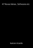 47 Novas Ideias , Softwares Etc (eBook, PDF)