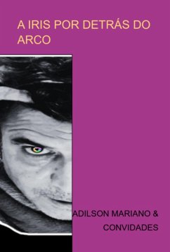 Cover A Iris Por Detrás Do Arco (eBook, PDF)