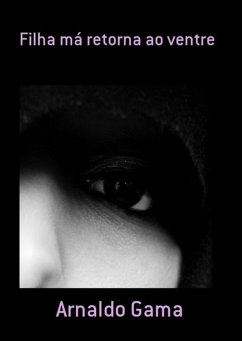 Cover Filha Má Retorna Ao Ventre (eBook, PDF)