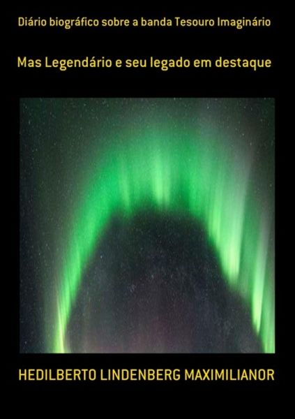 Diário Biográfico Sobre A Banda Tesouro Imaginário (eBook, PDF)