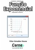 Estudando E Plotando Uma Função Exponencial Programado Em Visual C# (eBook, PDF)