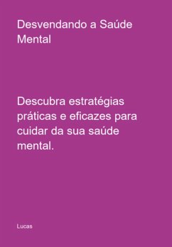 Desvendando A Saúde Mental (eBook, PDF) - Lucas
