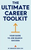 The Ultimate Career Toolkit : A Step-by-Step Guide to Landing Your Dream Job (eBook, ePUB)