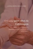 O Cuidar Pelos Olhos Da Enfermagem (eBook, PDF) O Cuidar Pelos Olhos Da Enfermagem (eBook, PDF)