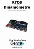 Rtos Para Medição De Dinamômetro Com Base No Rtos Osa, Mikroc Pro E Pic18f4620 (eBook, PDF)